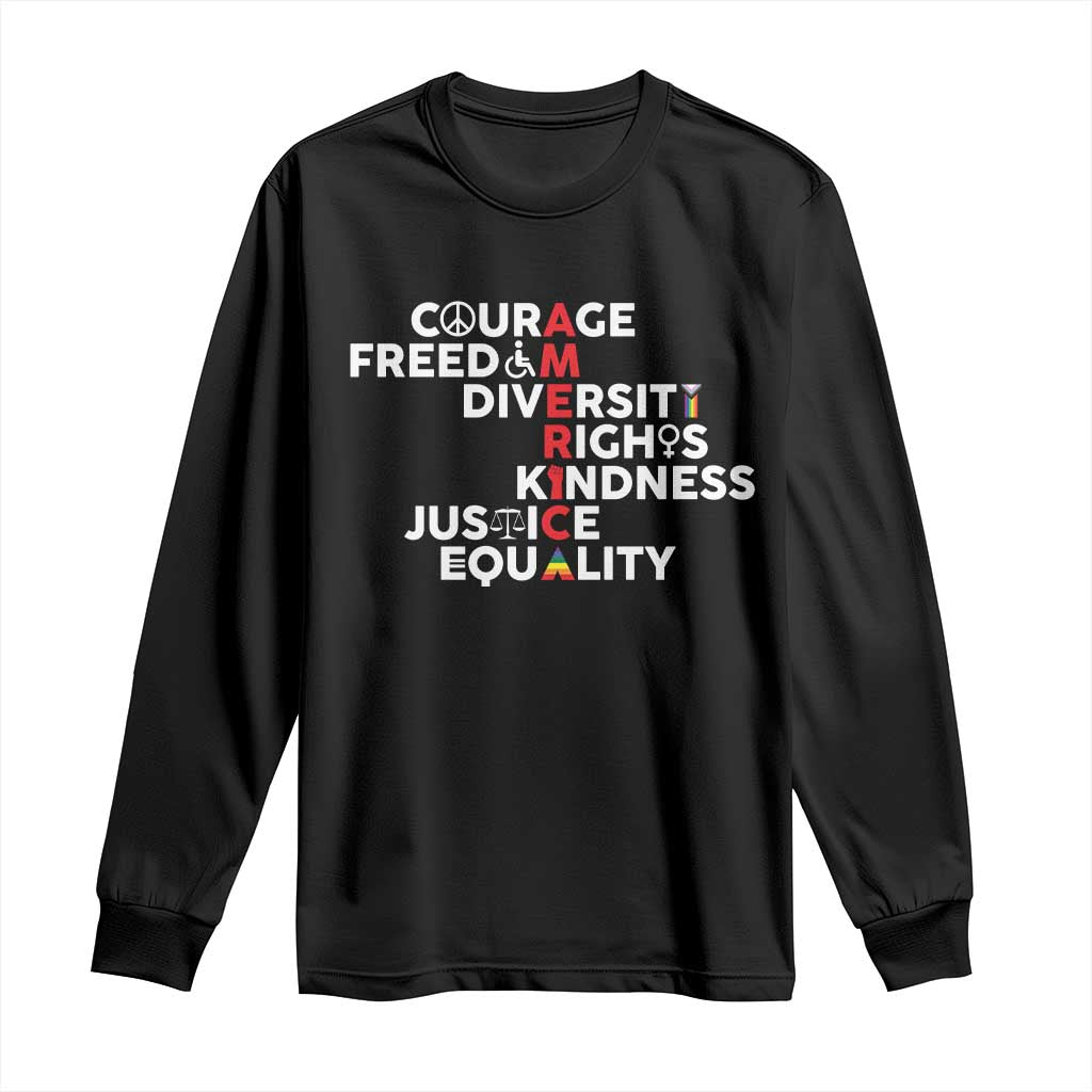 America Courage Freedom Diversity Rights Friendship Justice Long Sleeve Shirt