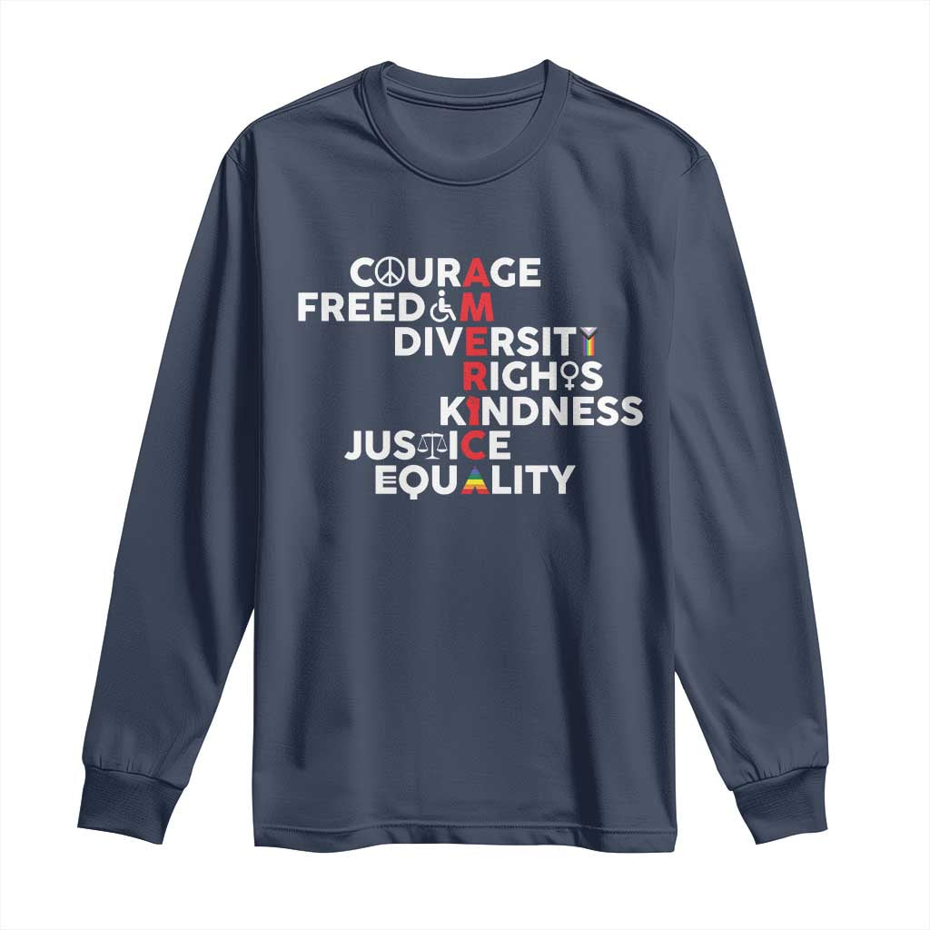 America Courage Freedom Diversity Rights Friendship Justice Long Sleeve Shirt