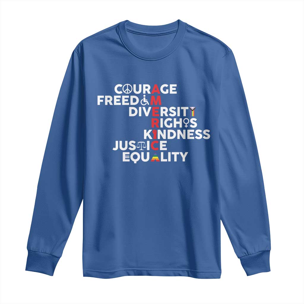 America Courage Freedom Diversity Rights Friendship Justice Long Sleeve Shirt