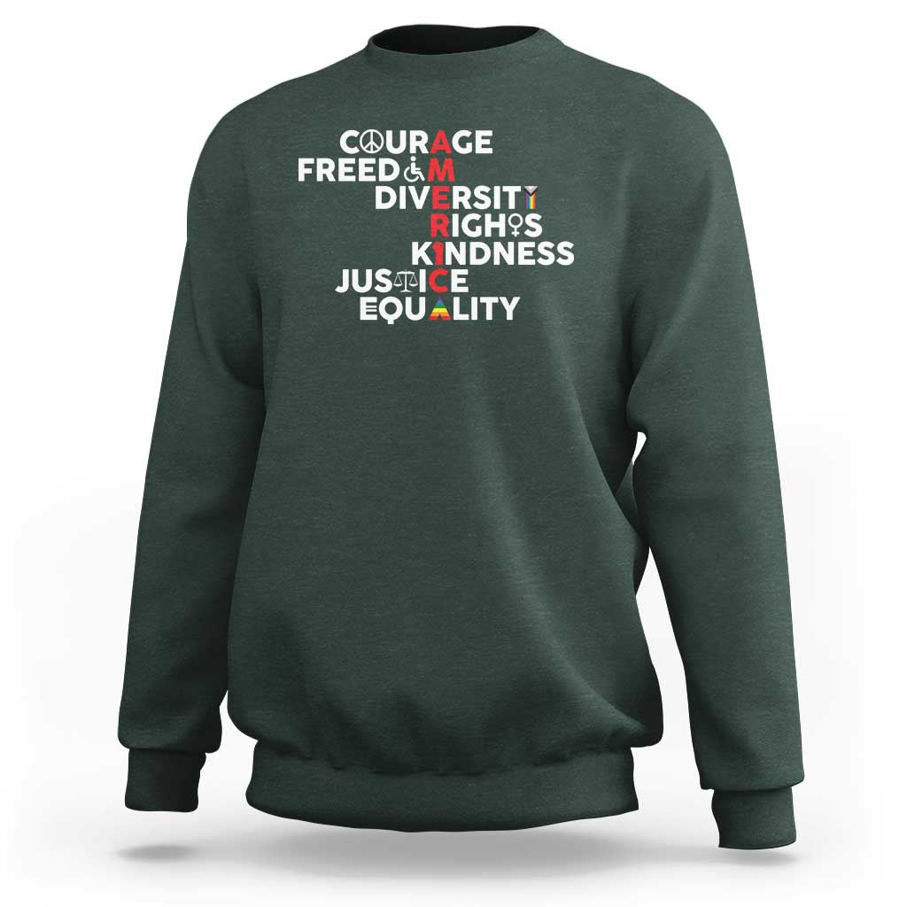 America Courage Freedom Diversity Rights Friendship Justice Sweatshirt