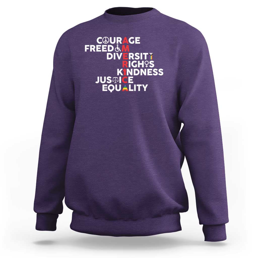 America Courage Freedom Diversity Rights Friendship Justice Sweatshirt
