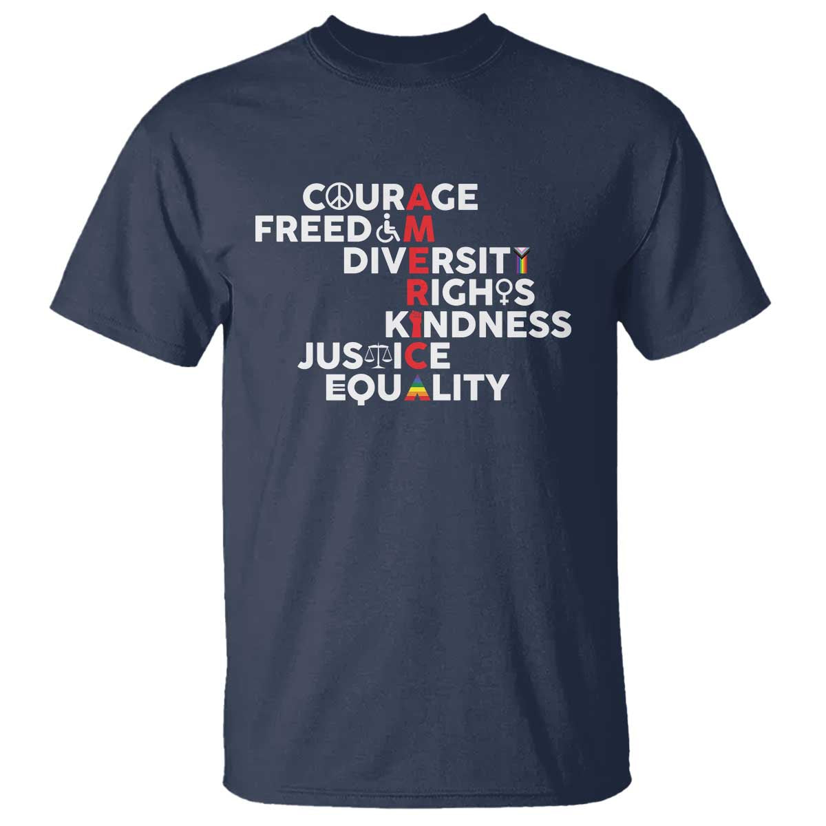 America Courage Freedom Diversity Rights Friendship Justice T Shirt
