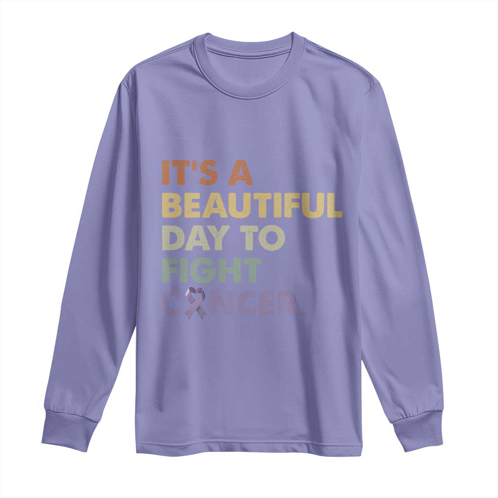 All Cancer Awareness Long Sleeve Shirt It's A Beautiful Day To Fight Cancer Lavender Ribbon