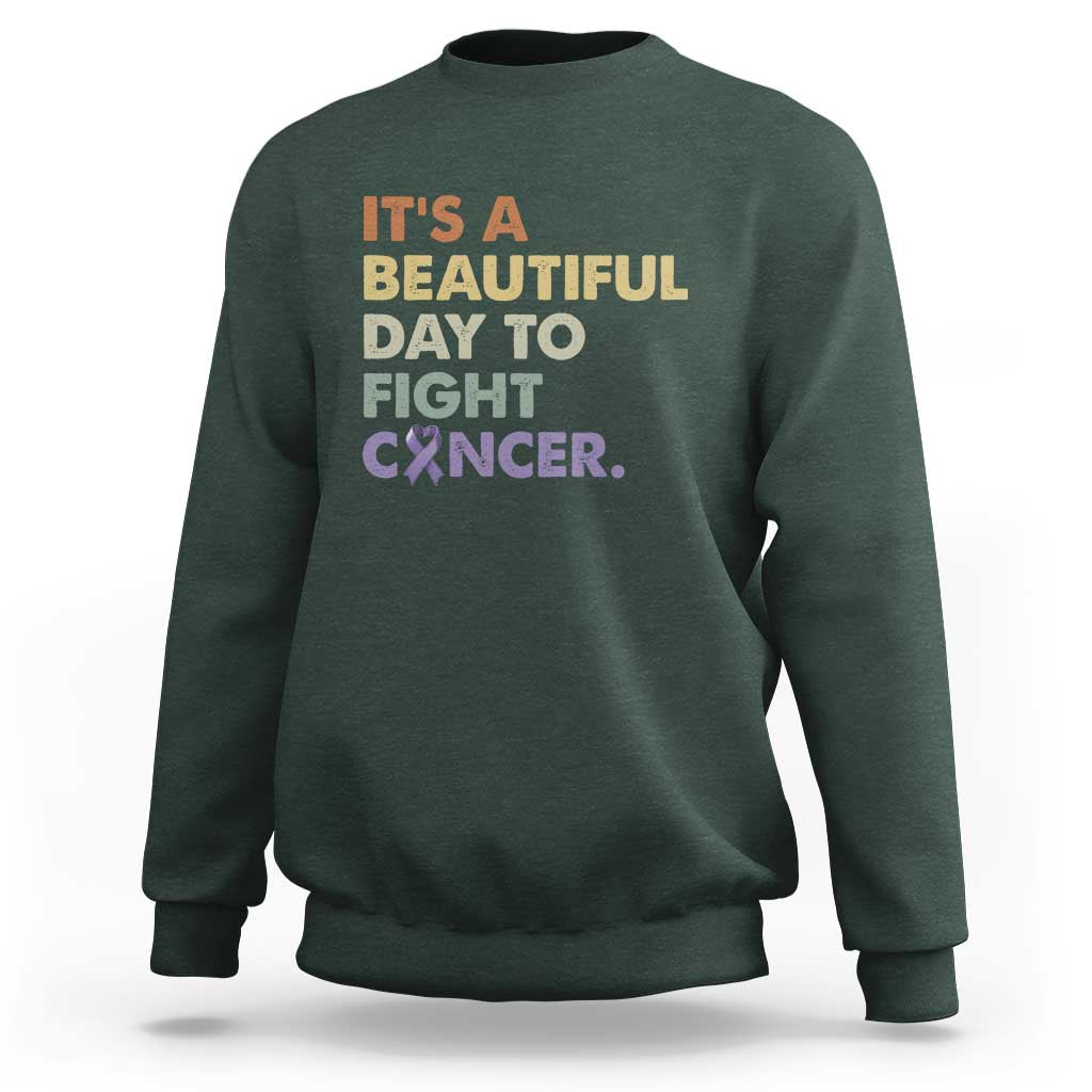 All Cancer Awareness Sweatshirt It's A Beautiful Day To Fight Cancer Lavender Ribbon
