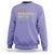 All Cancer Awareness Sweatshirt It's A Beautiful Day To Fight Cancer Lavender Ribbon