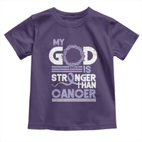 All Cancer Awareness Toddler T Shirt My God Is Stronger Than Cancer Lavender Ribbon