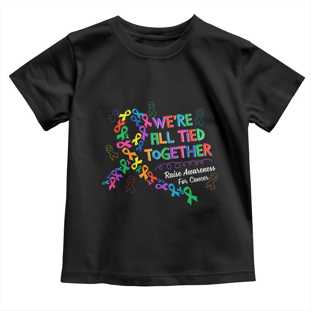 All Cancer Awareness Toddler T Shirt We're All Tied Together Raise Awareness For Cancer Ribbons