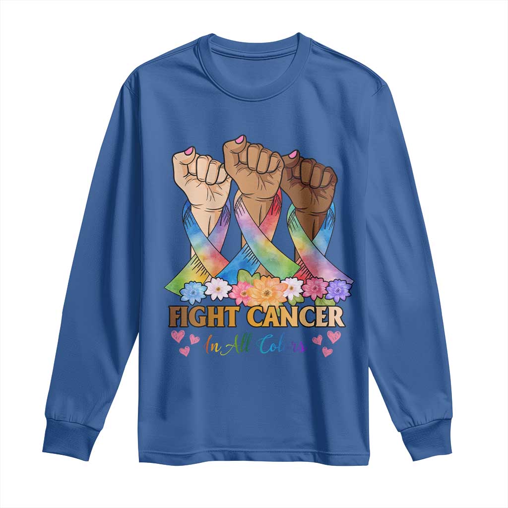 Funny All Cancer Awareness Long Sleeve Shirt Fight Cancer In All Colors Colorful Ribbon
