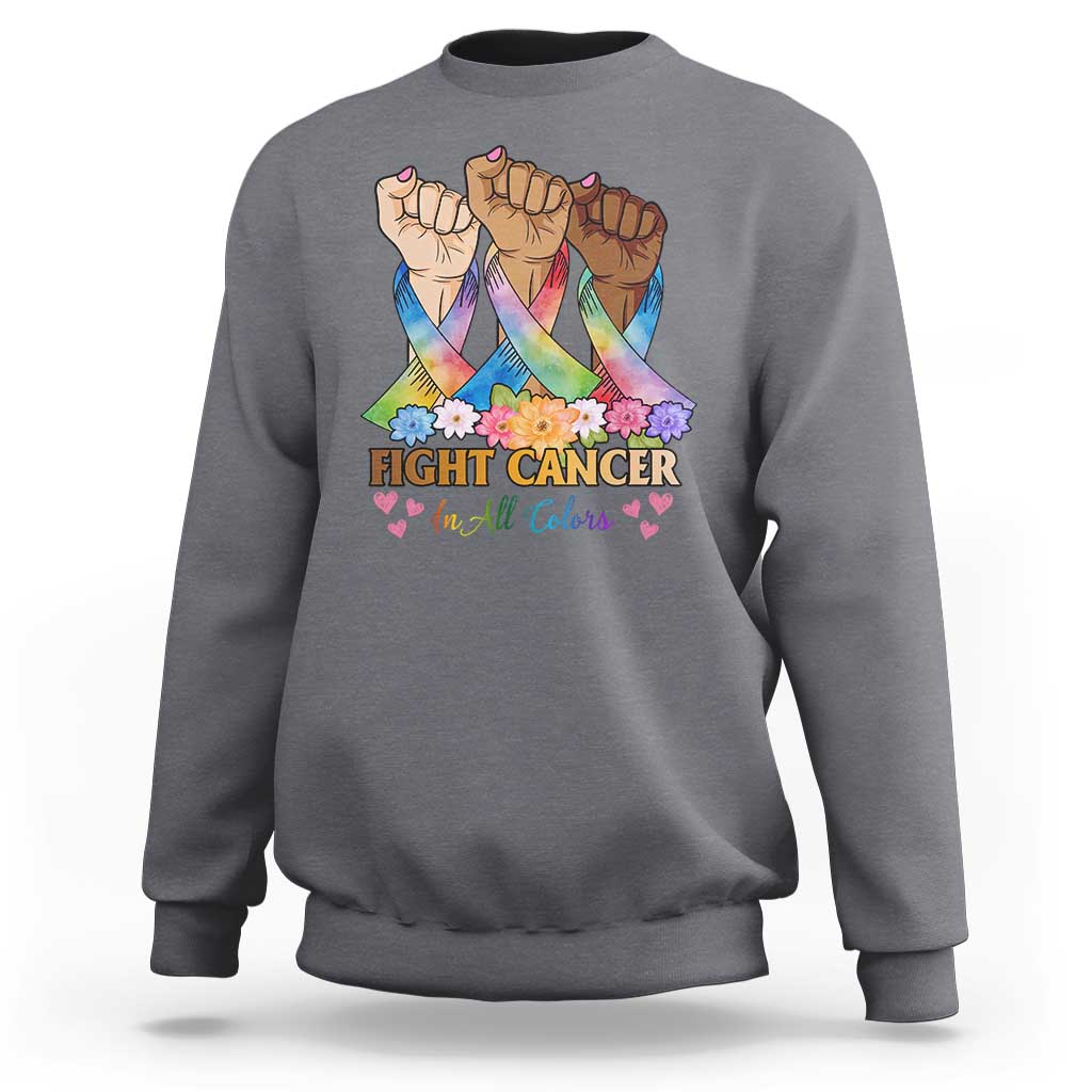 Funny All Cancer Awareness Sweatshirt Fight Cancer In All Colors Colorful Ribbon