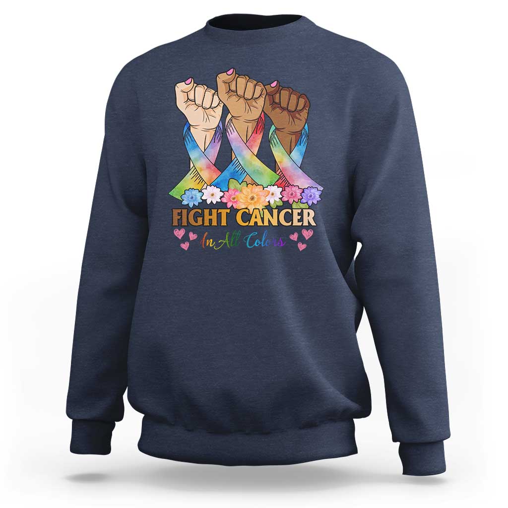 Funny All Cancer Awareness Sweatshirt Fight Cancer In All Colors Colorful Ribbon