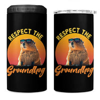 Funny Groundhog Day 4 in 1 Can Cooler Tumbler Respect The Groundhog Woodchuck - Wonder Print Shop