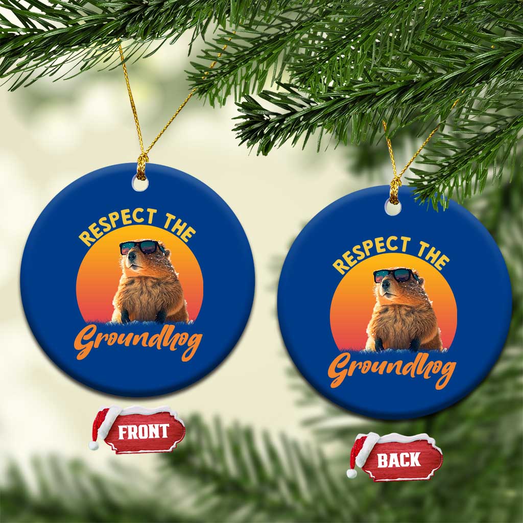 Funny Groundhog Day Ceramic Ornament Respect The Groundhog Woodchuck - Wonder Print Shop