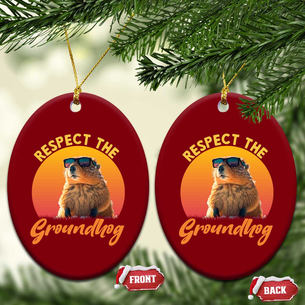 Funny Groundhog Day Ceramic Ornament Respect The Groundhog Woodchuck - Wonder Print Shop