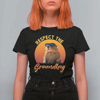 Funny Groundhog Day T Shirt For Women Respect The Groundhog Woodchuck - Wonder Print Shop