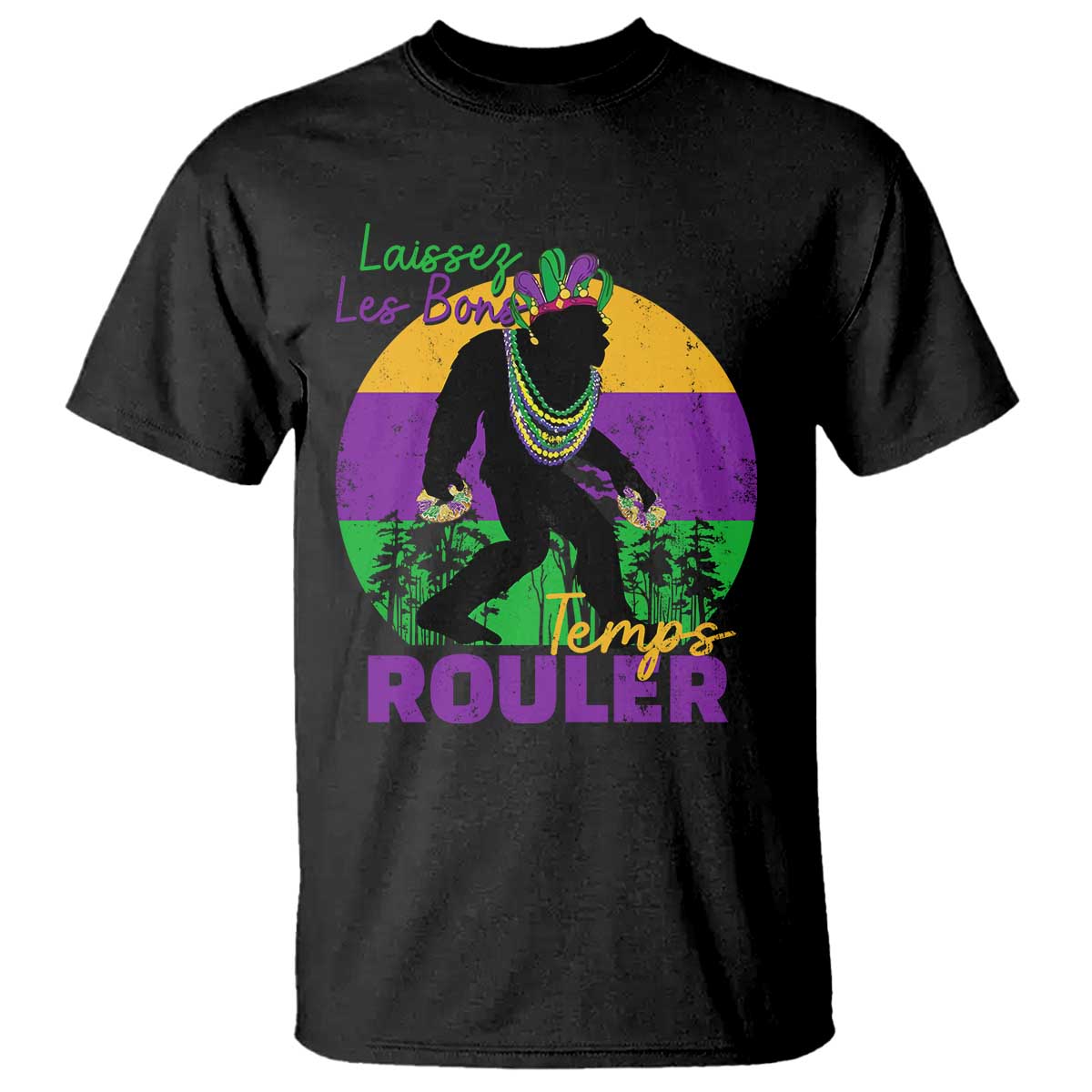 Funny Bigfoot Mardi Gras T Shirt Laissez Les Bons Temps Rouler Bald Cypress