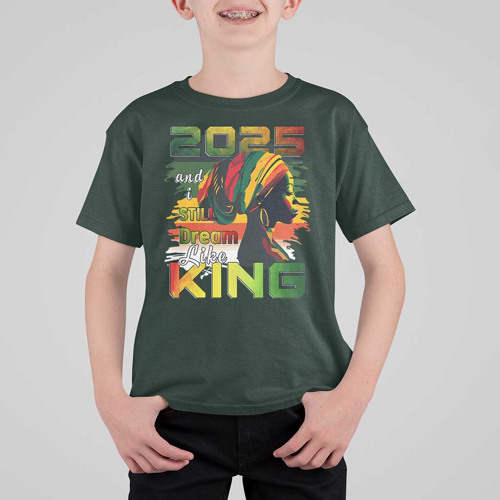 2025 And I Still Dream Like King T Shirt For Kid Martin Luther King Day