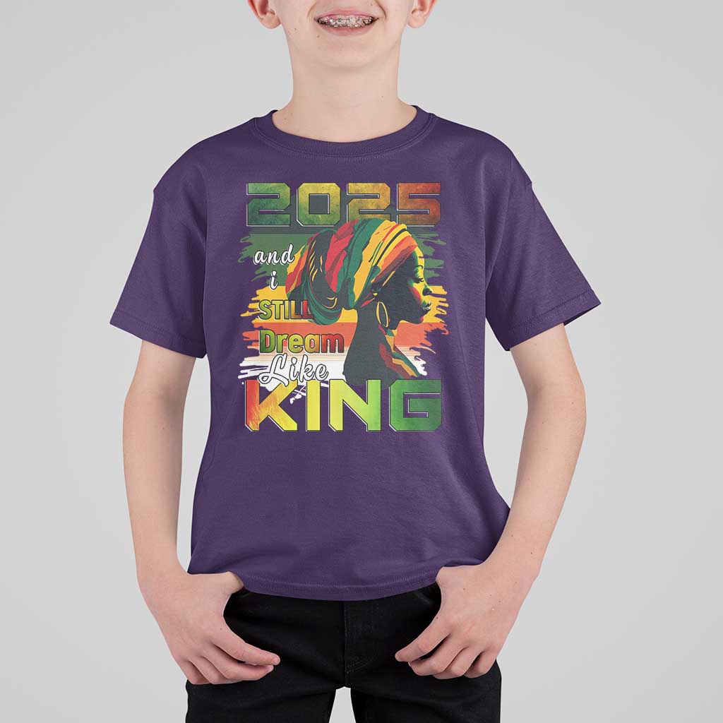 2025 And I Still Dream Like King T Shirt For Kid Martin Luther King Day