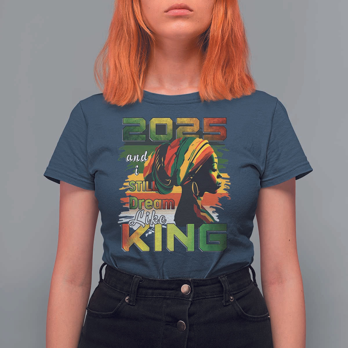 2025 And I Still Dream Like King T Shirt For Women Martin Luther King Day