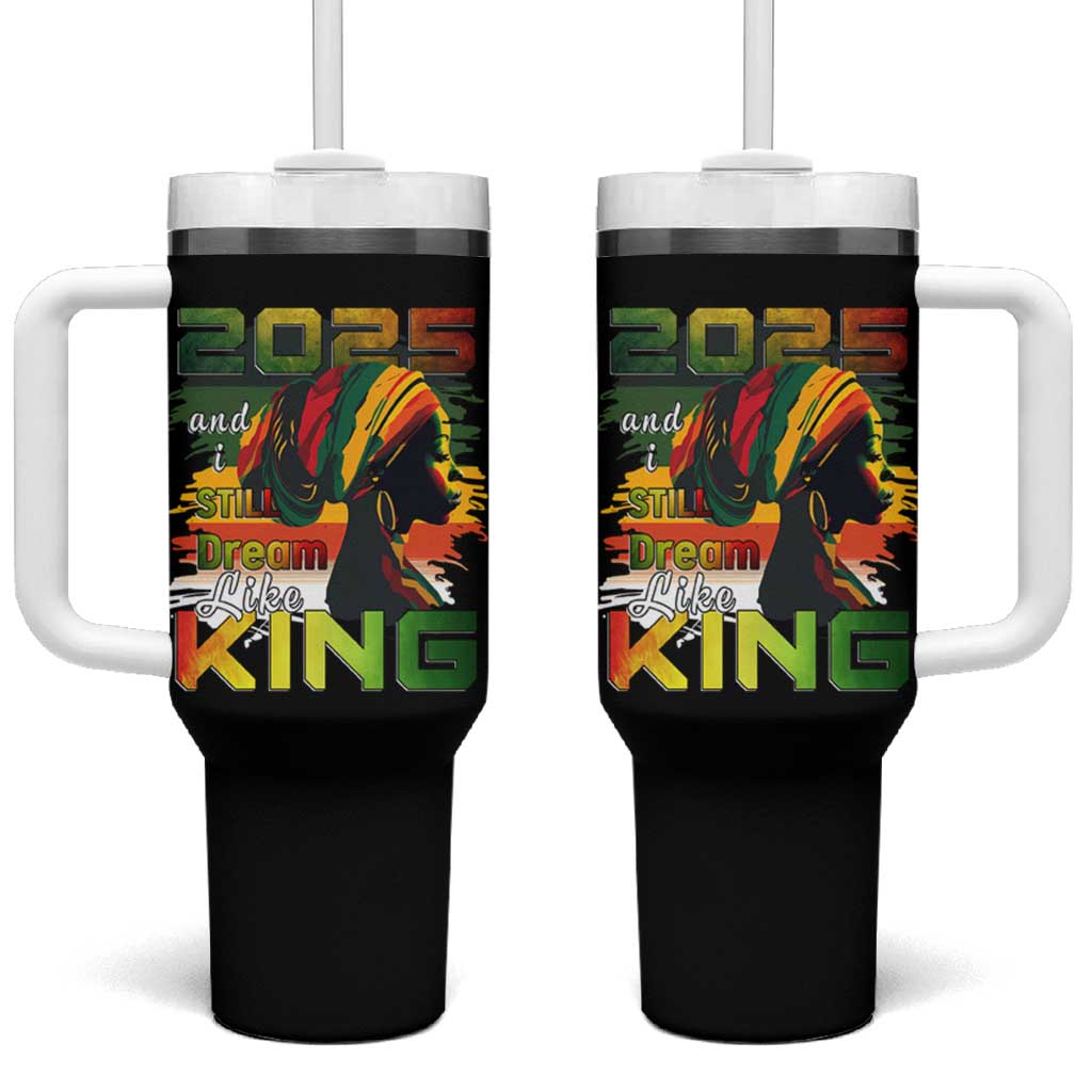 2025 And I Still Dream Like King Tumbler With Handle Martin Luther King Day
