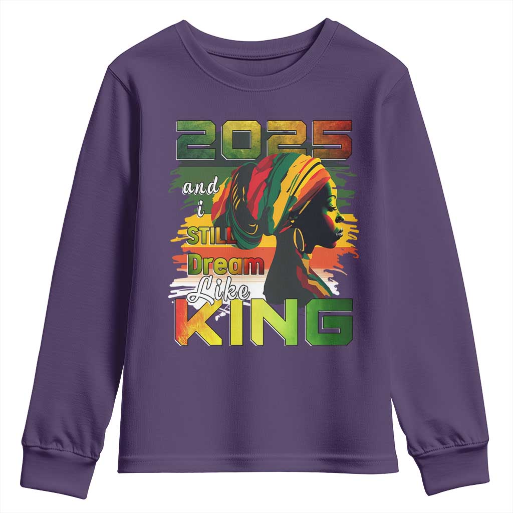 2025 And I Still Dream Like King Youth Sweatshirt Martin Luther King Day