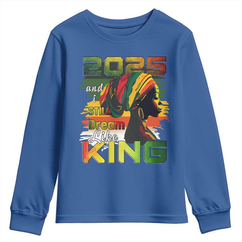 2025 And I Still Dream Like King Youth Sweatshirt Martin Luther King Day