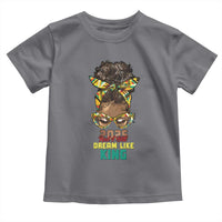 2025 And I Still Dream Like King MLK Day Toddler T Shirt Messy Bun Black History Month