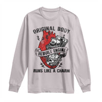 Funny Heart Surgery Long Sleeve Shirt Original Body Rebuilt Engine Runs Like A Charm Mechanical Heart