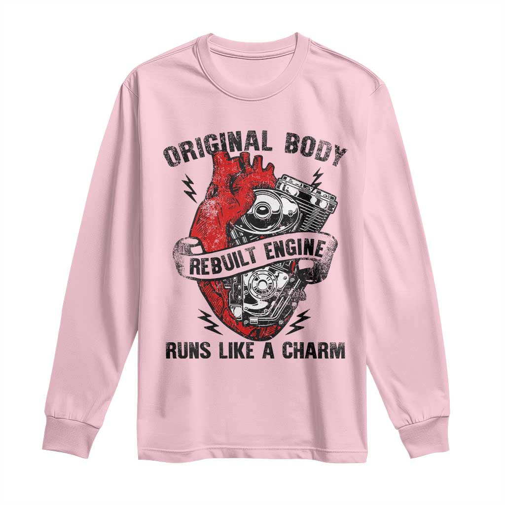 Funny Heart Surgery Long Sleeve Shirt Original Body Rebuilt Engine Runs Like A Charm Mechanical Heart