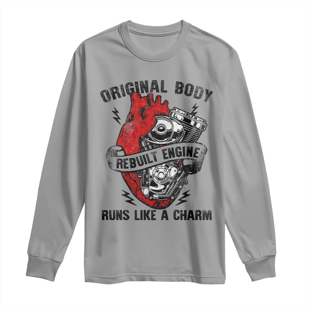 Funny Heart Surgery Long Sleeve Shirt Original Body Rebuilt Engine Runs Like A Charm Mechanical Heart