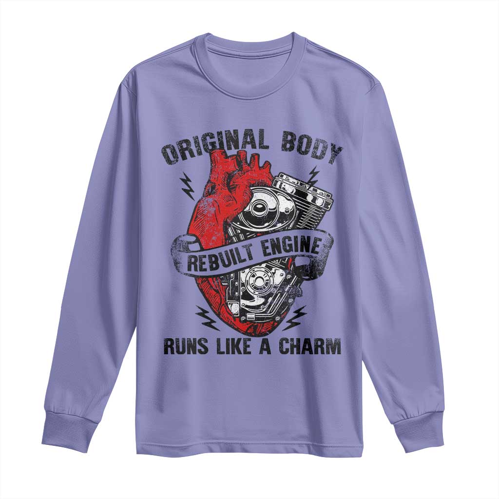 Funny Heart Surgery Long Sleeve Shirt Original Body Rebuilt Engine Runs Like A Charm Mechanical Heart