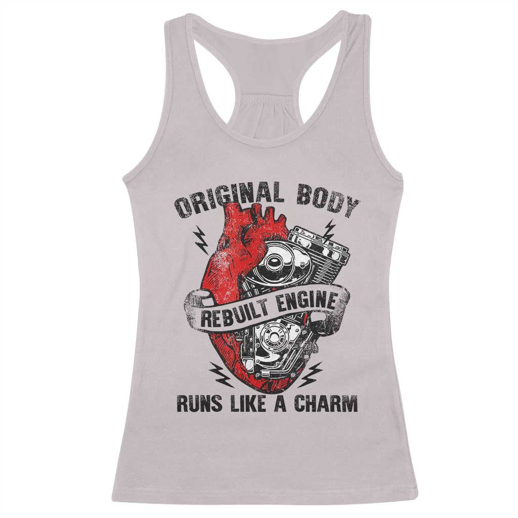 Funny Heart Surgery Racerback Tank Top Original Body Rebuilt Engine Runs Like A Charm Mechanical Heart