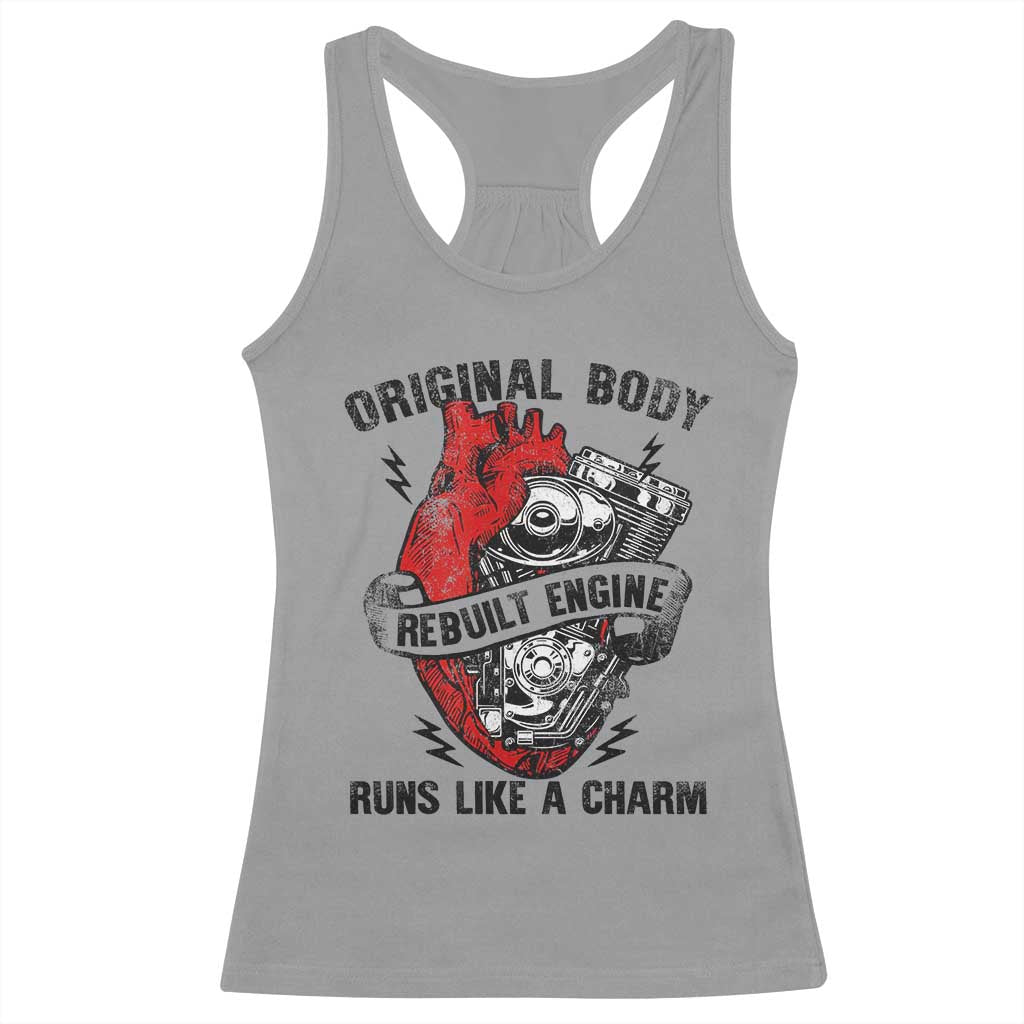 Funny Heart Surgery Racerback Tank Top Original Body Rebuilt Engine Runs Like A Charm Mechanical Heart
