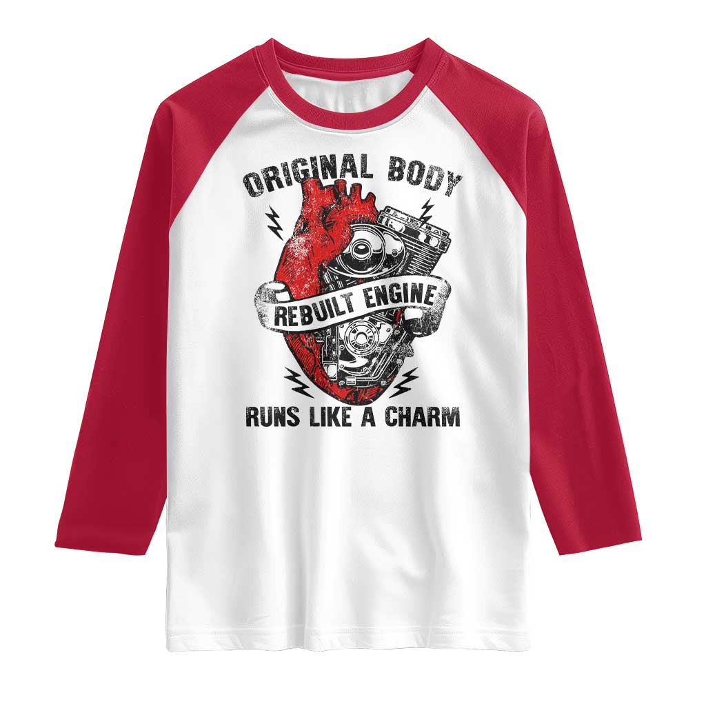 Funny Open Heart Surgery Recovery Survivor Raglan Shirt Original Body Rebuilt Engine Runs Like A Charm Mechanical Heart