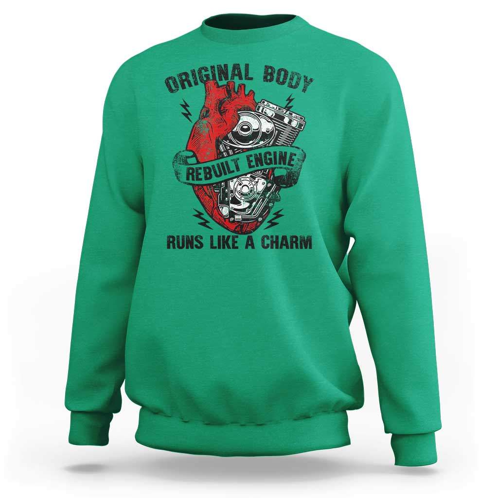 Funny Heart Surgery Sweatshirt Original Body Rebuilt Engine Runs Like A Charm Mechanical Heart