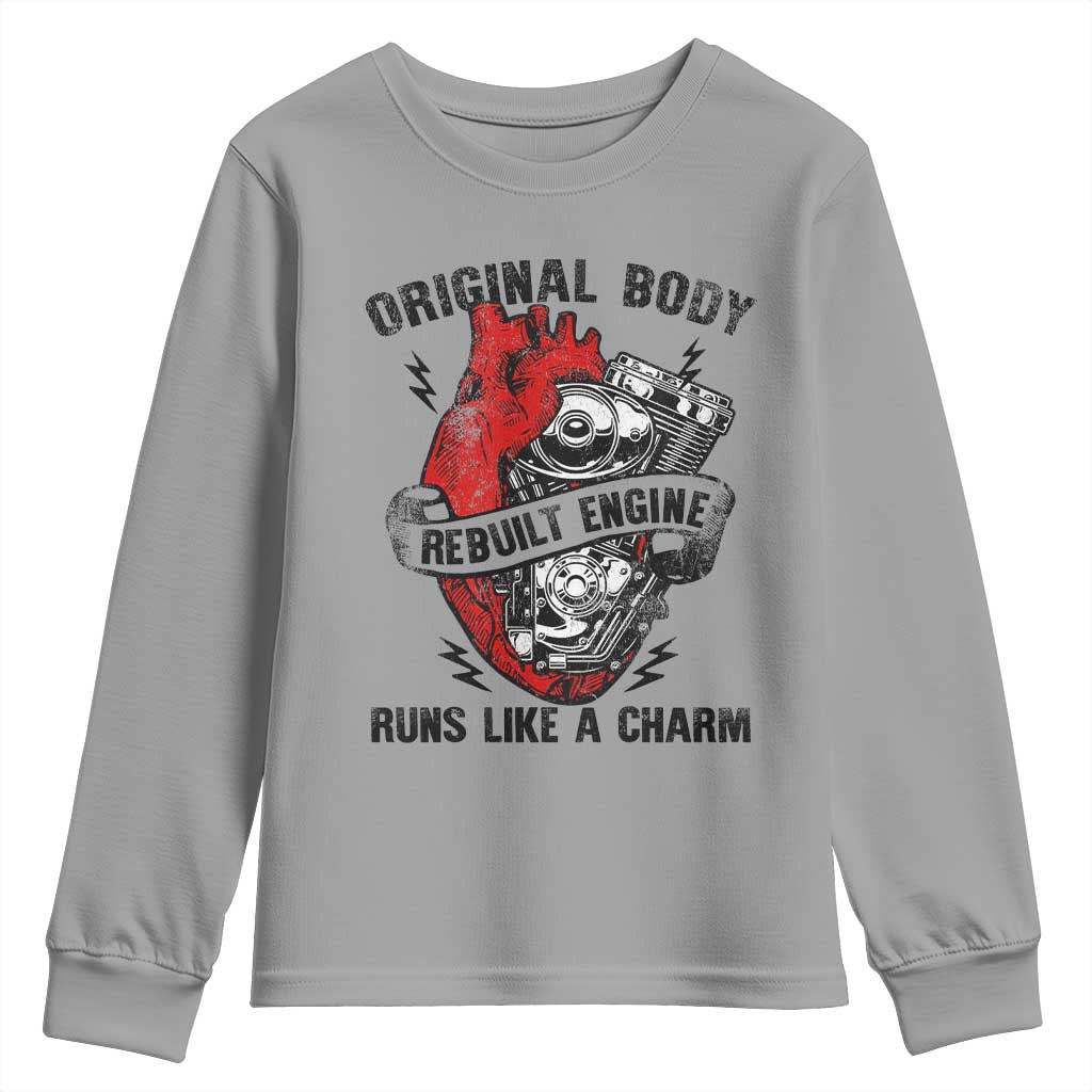 Funny Heart Surgery Youth Sweatshirt Original Body Rebuilt Engine Runs Like A Charm Mechanical Heart