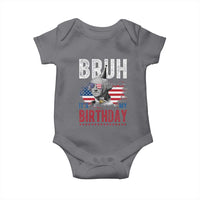 Funny George Washingtons Birthday Baby Onesie Bruh It Is My Birthday Presidents Day