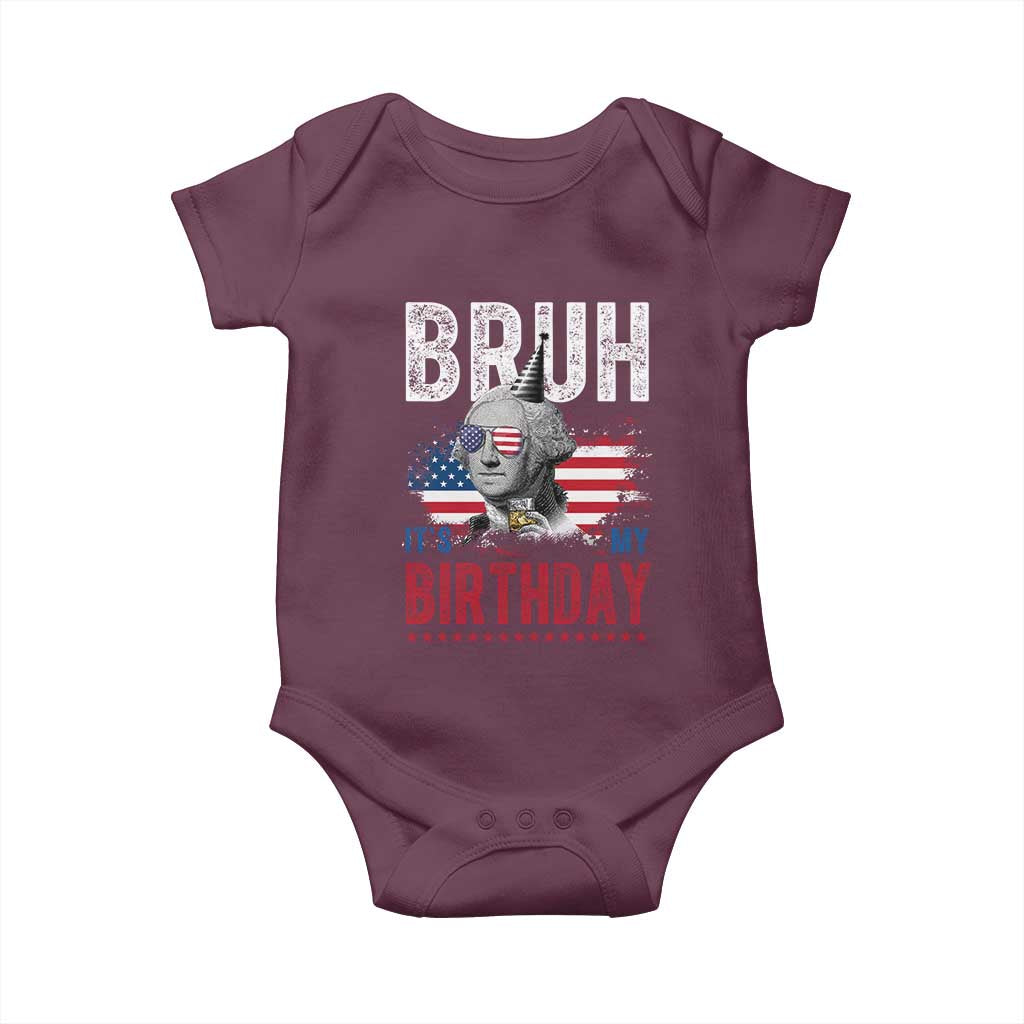 Funny George Washingtons Birthday Baby Onesie Bruh It Is My Birthday Presidents Day
