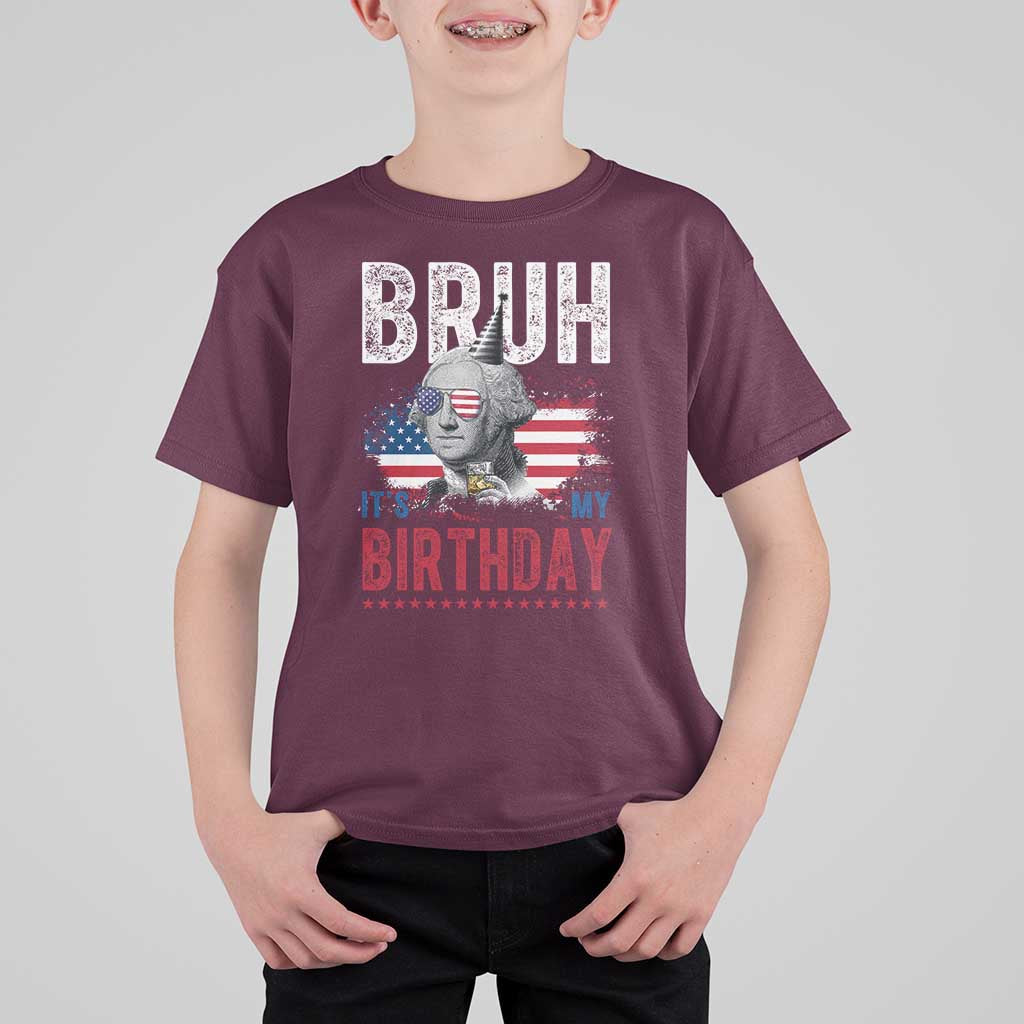 Funny George Washingtons Birthday T Shirt For Kid Bruh It Is My Birthday Presidents Day