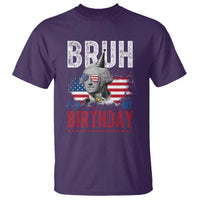 Funny George Washingtons Birthday T Shirt Bruh It Is My Birthday Presidents Day