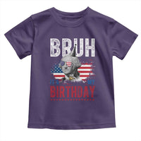 Funny George Washingtons Birthday Toddler T Shirt Bruh It Is My Birthday Presidents Day