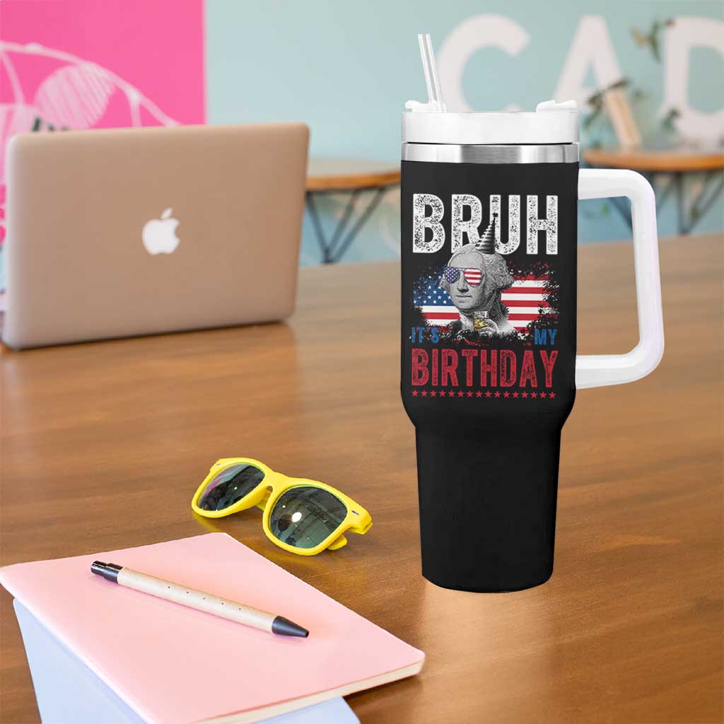 Funny George Washingtons Birthday Tumbler With Handle Bruh It Is My Birthday Presidents Day