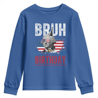 Funny George Washingtons Birthday Youth Sweatshirt Bruh It Is My Birthday Presidents Day