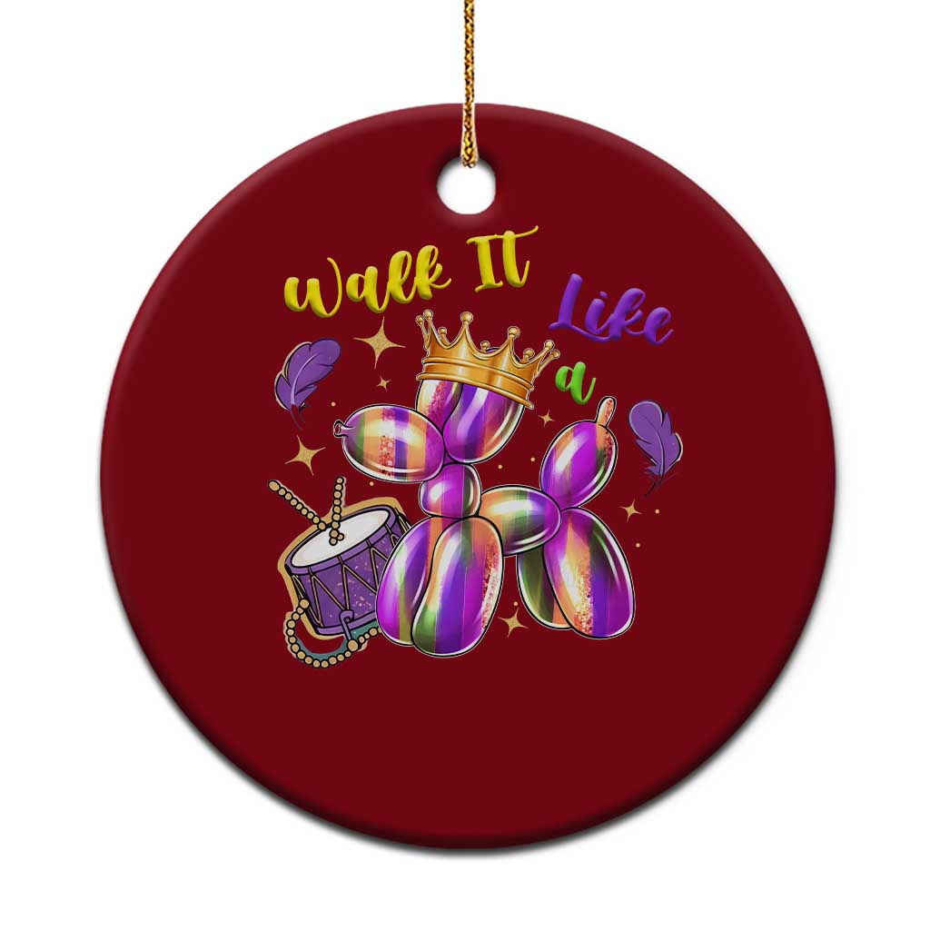 Funny Mardi Gras Ceramic Ornament Walk It Like A Dog Balloon New Orleans