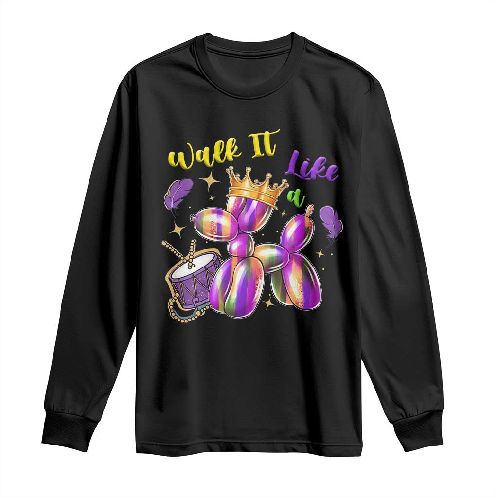Funny Mardi Gras Long Sleeve Shirt Walk It Like A Dog Balloon New Orleans