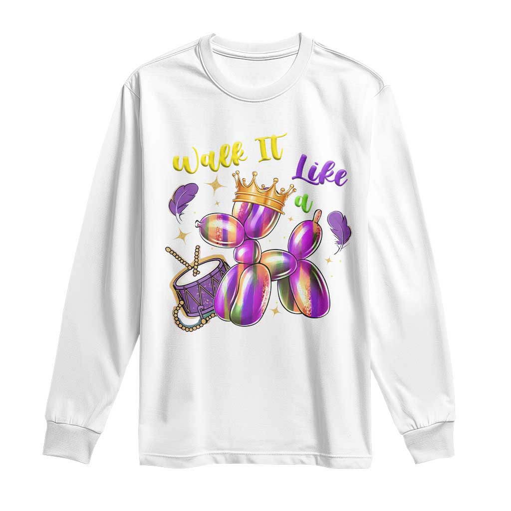 Funny Mardi Gras Long Sleeve Shirt Walk It Like A Dog Balloon New Orleans