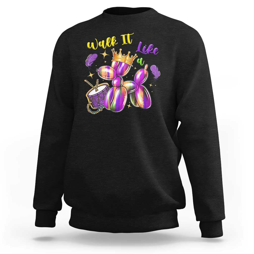 Funny Mardi Gras Sweatshirt Walk It Like A Dog Balloon New Orleans