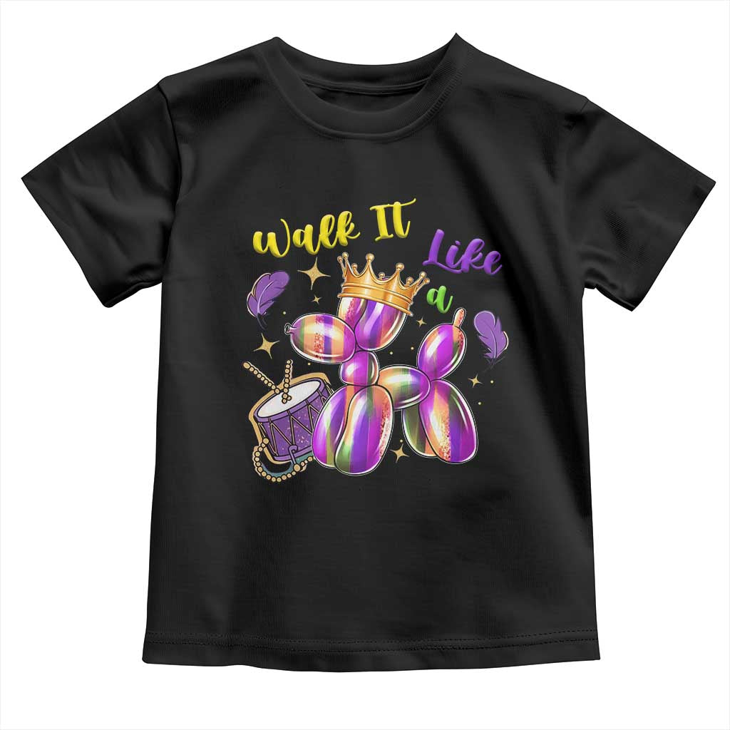 Funny Mardi Gras Toddler T Shirt Walk It Like A Dog Balloon New Orleans