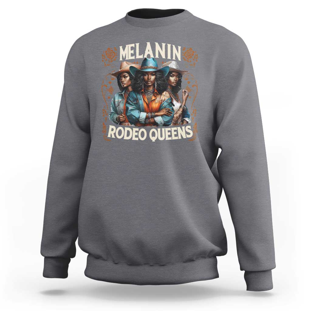 Melanin Rodeo Queen Sweatshirt African American Melanin Black Cowgirl Swag