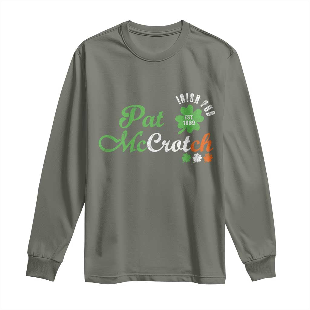 Pat McCrotch Irish Pub Long Sleeve Shirt St Patricks Day Drinking Humor