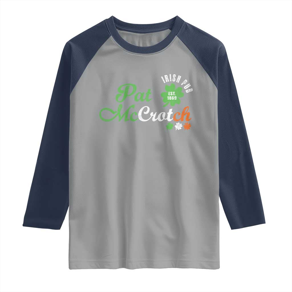 Pat McCrotch Irish Pub Raglan Shirt St Patricks Day Drinking Humor